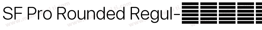 SF Pro Rounded Regul字体转换